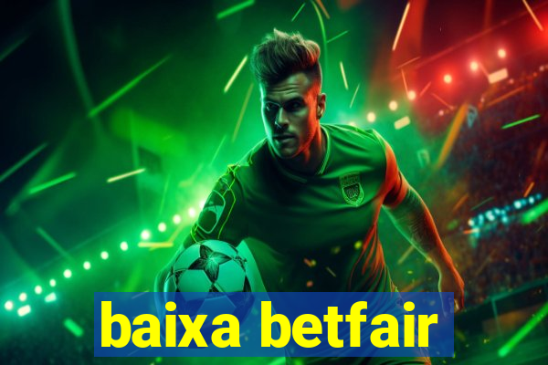 baixa betfair